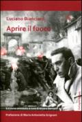 Aprire il fuoco. Ediz. annotata