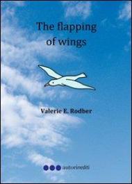 The flapping of wings