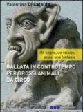 Ballata in contro tempo per grossi animali da circo