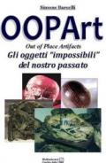 Oopart-out of place artifacts. Oggetti impossibili del nostro passato