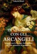 In viaggio con gli arcangeli