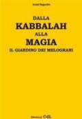 Dalla kabbalah alla magia. Il giardino dei melograni