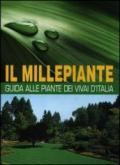 Il millepiante. Guida alle piante dei vivai d'Italia