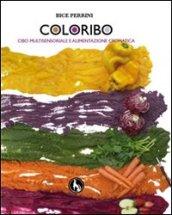 Coloribo. Cibo multisensoriale e alimentazione cromatica