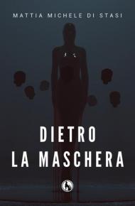 Dietro la maschera