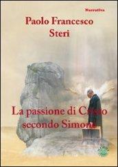 La passione di Cristo secondo Simone