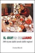Il gusto italiano. 100 ricette dalle tavole delle regioni. Ediz. italiana e albanese