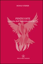 Pentecoste. La festa dell'individualità libera