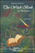 The witch book. La profezia