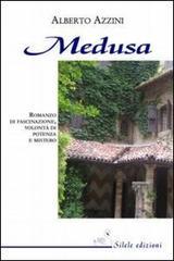 Medusa. Romanzo di fascinazione, volontà di potenza e mistero