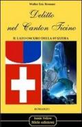 Delitto nel Canton Ticino. Il lato oscuro della Svizzera