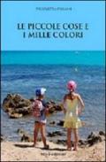 Le piccole cose e i mille colori