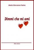 Dimmi che mi ami