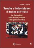 Scuola e televisione: il declino dell'Italia. «La distruzione della scuola pubblica e del pensiero critico»