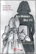 All'ombra del 21