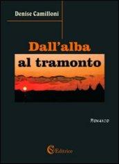 Dall'alba al tramonto