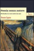 Poesia senza autore. «Preludio in versi altri da me»