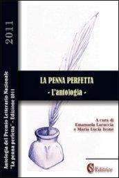 La penna perfetta. L'antologia 2011