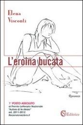 L'eroina bucata