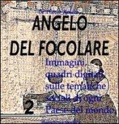 Angelo del focolare. Ediz. illustrata