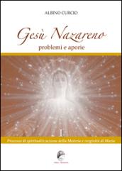 Gesù Nazareno. Problemi e aporie. 1.Processo di spiritualizzazione della materia e verginità di Maria