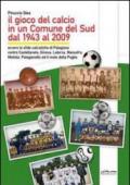 Il gioco del calcio in un comune del sud dal 1943 al 2009