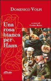 Una rosa bianca per Hans