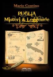 Puglia, misteri e leggende