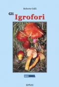 Gli Igrofori. Ediz. illustrata