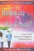 Helpmate or hushband? Lessons from ananias and Sapphira's Christian Journey