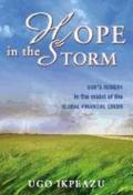 Hope in the storm. God's remedy in the midst of the global financial crisis