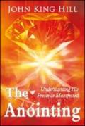 The anointing. Understanding his presence manifested