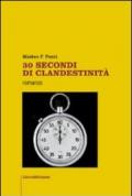 30 secondi di clandestinità