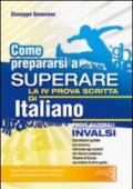 Come prepararsi a superare la 4ª prova scritta di italiano. Prove nazionali INVALSI esame scuola secondaria di primo grado