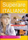 Come prepararsi a superare la 4° prova scritta di italiano. Esercitazioni indirizzate agli studenti di terza media che devono sostenere l'esame di scuola secondaria di primo grado. Prova europea in inglese. Ediz. per la scuola