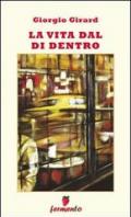 La vita dal di dentro