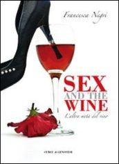 Sex and wine. L'altra metà del vino