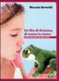 Un filo di Arianna, di mano in mano. Bambini raccontati tra fiaba e realtà