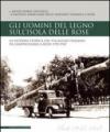 Gli uomini del legno sull'isola delle rose. La vicenda storica del villaggio italiano di Campochiaro a Rodi 1935-1947