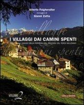 I villaggi dai camini spenti. Viaggio nella periferia del Trentino del terzo millennio. Ediz. illustrata: 2