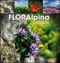 Floralpina. I fiori più belli delle Alpi