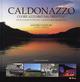 Caldonazzo. Cuore azzurro del Trentino. Ediz. multilingue