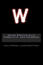 Guida pratica alla pubblicità con Facebook