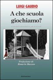 A che scuola giochiamo? Il modello benedettino per le scuole