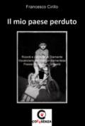 Il mio paese perduto. Ricordi e pamerdie di Diamante