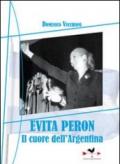 EVITA PERON. IL CUORE DELL'ARGENTIN