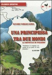 Una principessa tra due mondi. La meticcia di Pizarro