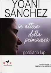 Yoani Sánchez in attesa della primavera