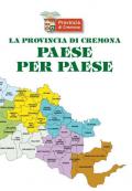 La provincia di Cremona paese per paese