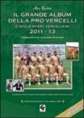 Il grande album pro Vercelli e dello sport vercellese 2007-2013